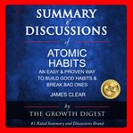 Summary and discussions of atomic habits: an easy & proven way to build good habits & break bad o cover image