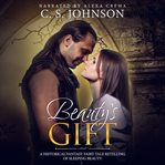 Beauty's gift: a historical fantasy fairy tale retelling of sleeping beauty cover image