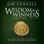 Wisdom for winners, volume three. An Official Publication of The Napoleon Hill Foundation cover image
