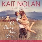 Til there was you. Book #1.5 cover image