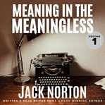 Meaning in the meaningless. Musings on the Power of the Present Moment (and Other Random Thoughts from a Writer's Life) cover image