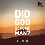 Did god become man? cover image