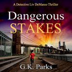 Dangerous stakes cover image