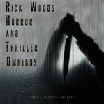 Rick wood's horror and thriller omnibus cover image