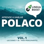 Aprende a hablar polaco, volume 1. Lecciones 1-30. Para principiantes cover image