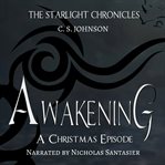 Awakening: a christmas episode. Book #1.5 cover image