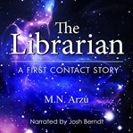The librarian: a first contact story cover image