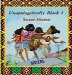 Unapologetically black 1: afro sisters cover image