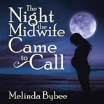 The night the midwife came to call cover image