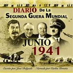 Diario de la segunda guerra mundial: junio 1941 cover image