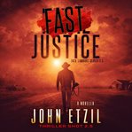 Fast justice. Book #1.5 cover image
