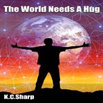 The world needs a hug cover image