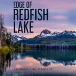 Edge of Redfish Lake : a novel cover image