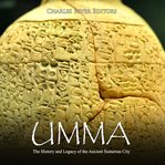 Umma. The History and Legacy of the Ancient Sumerian City cover image