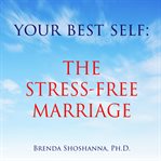 The stress-free marriage cover image