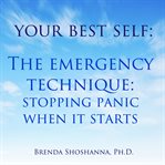 Stopping panic when it starts your best self: the emergency technique cover image