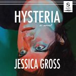 Hysteria : a novel cover image