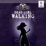 Dead girl walking. #1 cover image