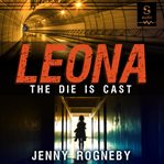 Leona : the die is cast cover image