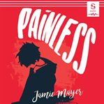 Painless : a novel cover image
