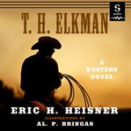 T.H. Elkman : a western novel cover image