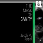 The mask of sanity cover image