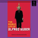 The double life of Alfred Buber cover image