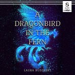A dragonbird in the fern cover image