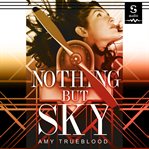 Nothing but sky cover image