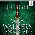 Way walkers: tangled paths cover image