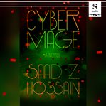 Cyber mage : a novel cover image
