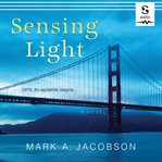 Sensing light : a novel cover image