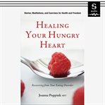 Healing Your Hungry Heart cover image