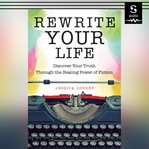 Rewrite Your Life cover image