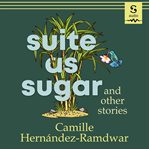 Suite as Sugar and Other Stories cover image