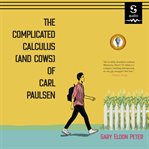 The Complicated Calculus (and Cows) of Carl Paulsen cover image