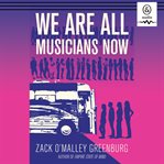 We Are All Musicians Now cover image