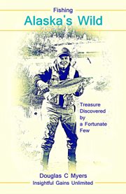 Fishing Alaska's Wild cover image