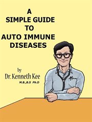 A Simple Guide to AutoImmune Diseases cover image