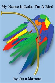 My Name Is Lola. I'm a Bird cover image