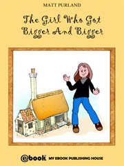 The girl who got bigger and bigger cover image
