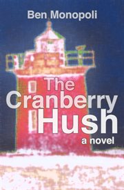 The Cranberry Hush : A Novel cover image