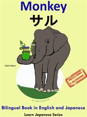 Monkey : Bilingual Book in English and Japanese with Kanji. Learn Japanese cover image