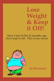 Lose Weight and Keep It Off! cover image