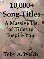 10,000+ Song Titles: A Massive List of Titles to Inspire You cover image