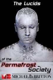 The Lucids of the Permafrost Society cover image