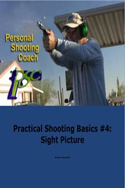 Practical Shooting Basics #4 : Sight Picture cover image