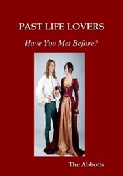 Past Life Lovers : Have You Met Before? cover image