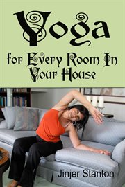 Yoga for Every Room in Your House cover image