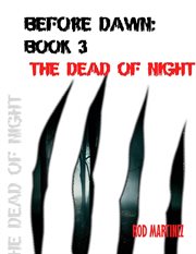 The Dead of Night : Before Dawn cover image